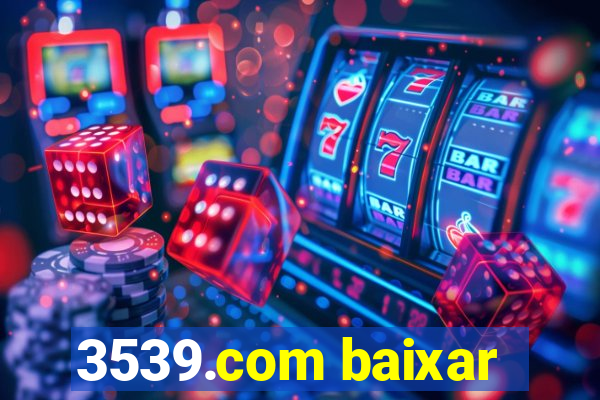 3539.com baixar