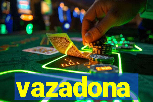 vazadona