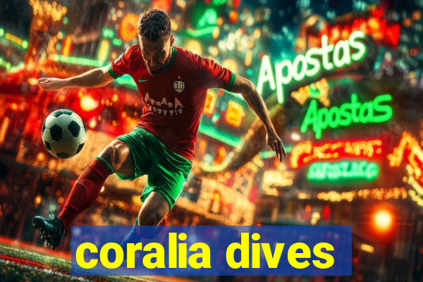 coralia dives