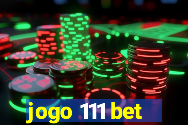 jogo 111 bet