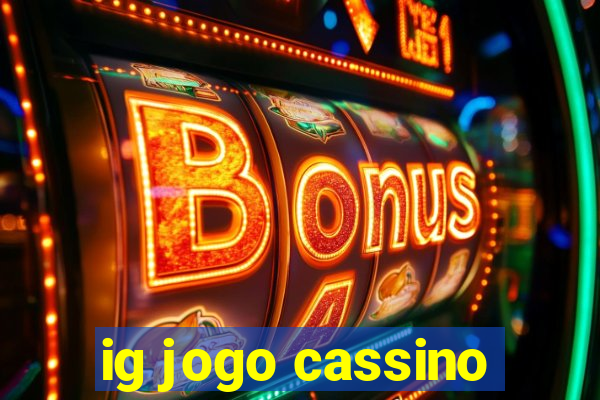 ig jogo cassino