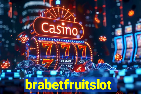 brabetfruitslot