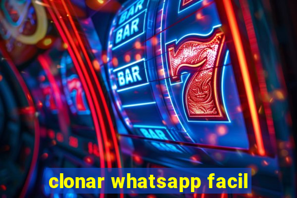 clonar whatsapp facil