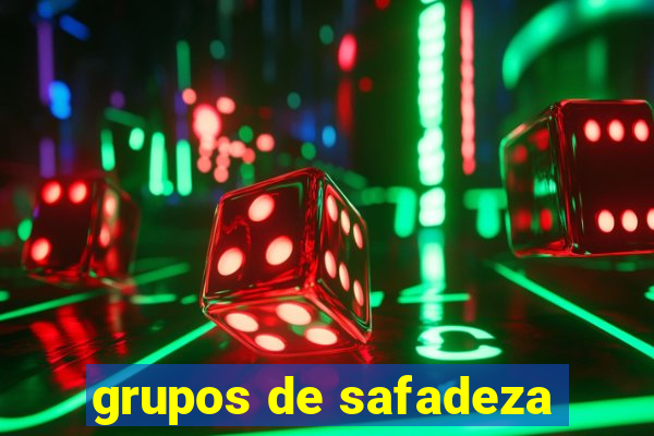 grupos de safadeza