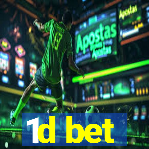 1d bet