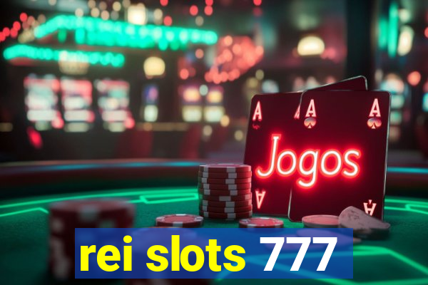 rei slots 777