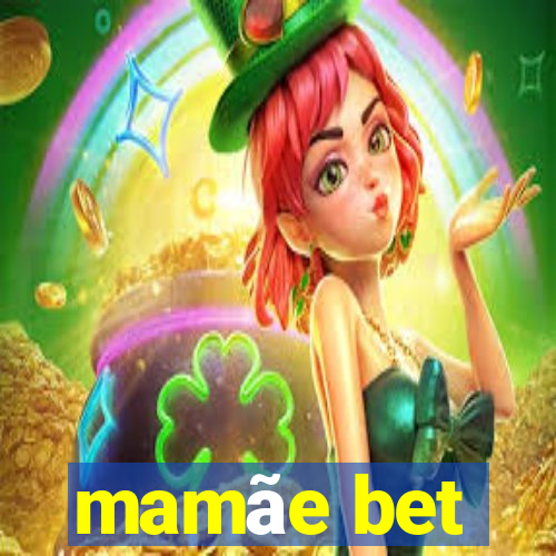 mamãe bet