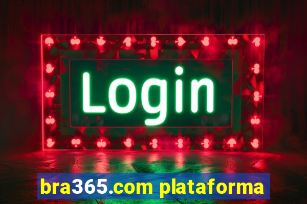 bra365.com plataforma