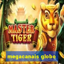 megacanais globo