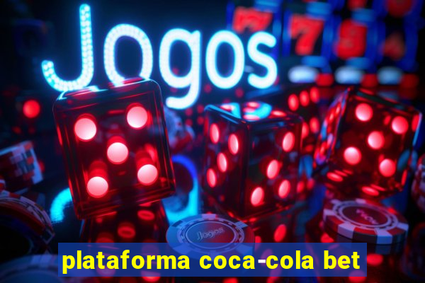 plataforma coca-cola bet