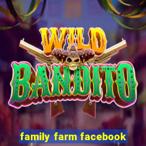 family farm facebook