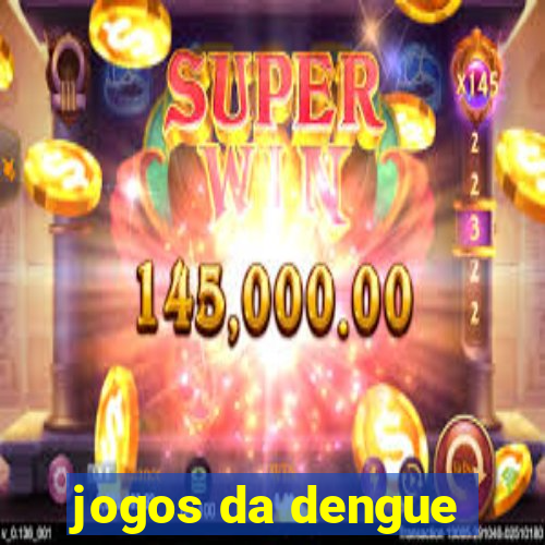 jogos da dengue