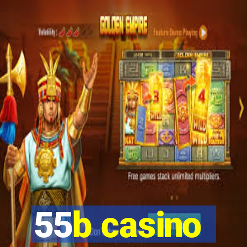 55b casino