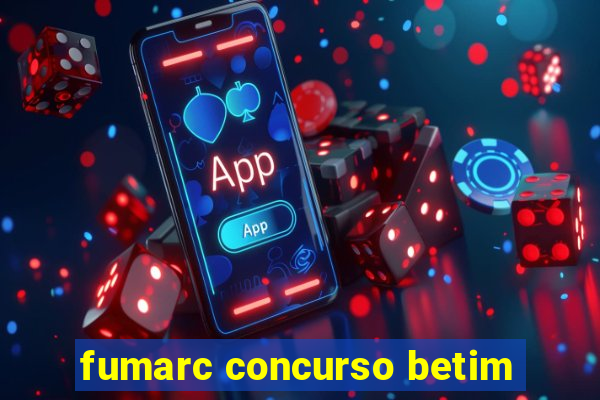 fumarc concurso betim