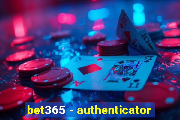 bet365 - authenticator