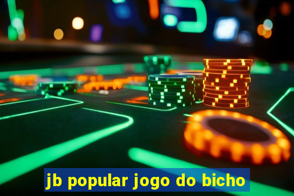 jb popular jogo do bicho