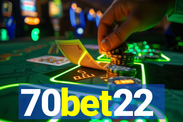 70bet22