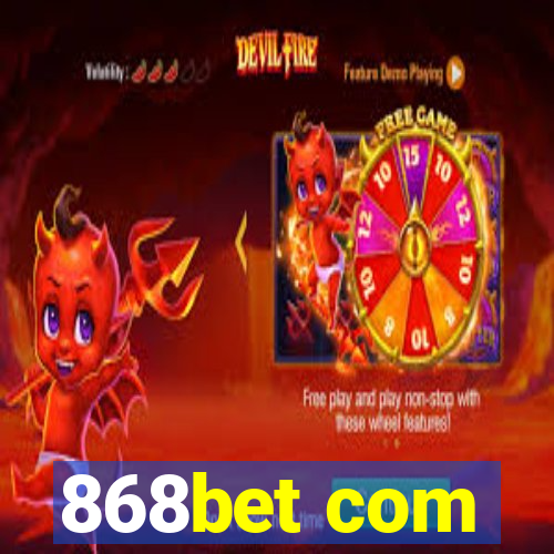 868bet com