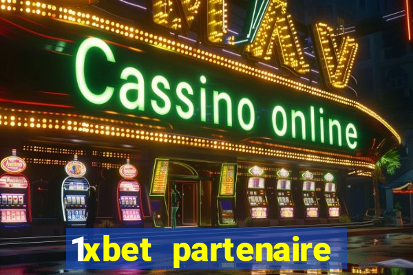 1xbet partenaire apk download