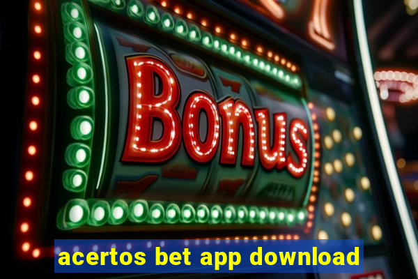 acertos bet app download