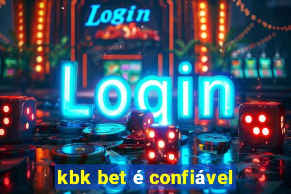 kbk bet é confiável