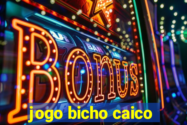 jogo bicho caico