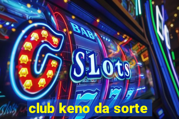 club keno da sorte