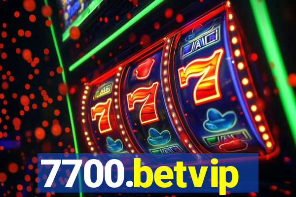 7700.betvip