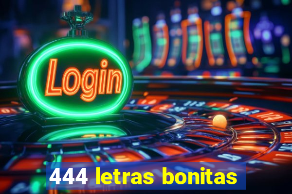 444 letras bonitas