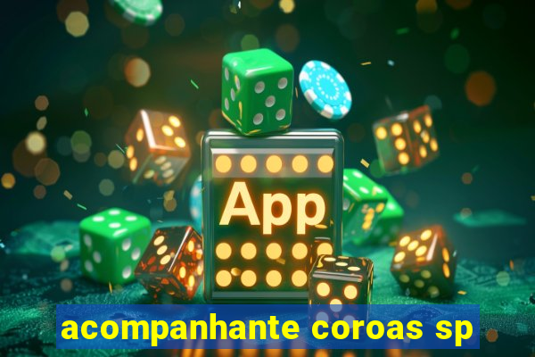 acompanhante coroas sp