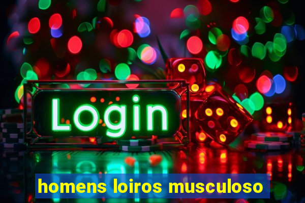 homens loiros musculoso