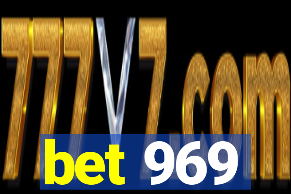 bet 969