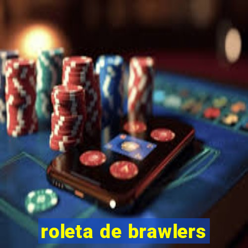 roleta de brawlers