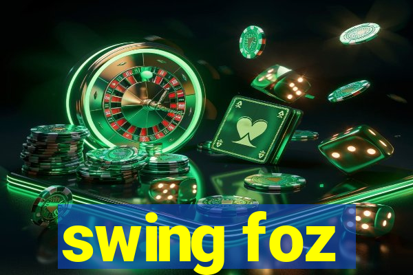 swing foz