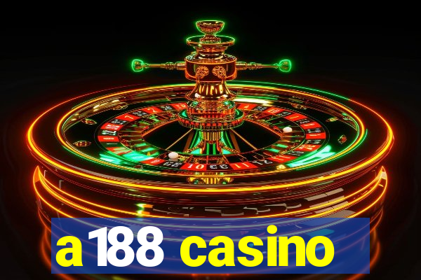 a188 casino