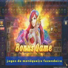 jogos do motoqueiro fazendeiro