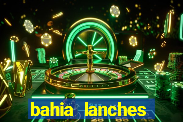 bahia lanches franca santa efigenia telefone