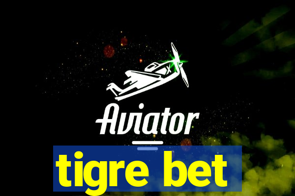 tigre bet