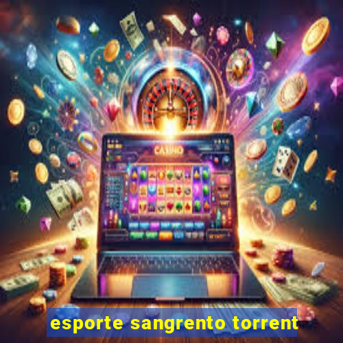 esporte sangrento torrent