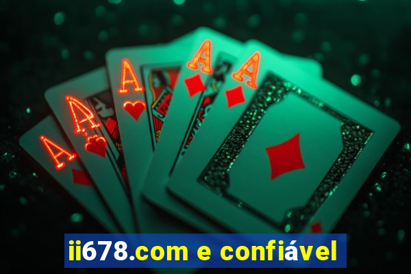 ii678.com e confiável