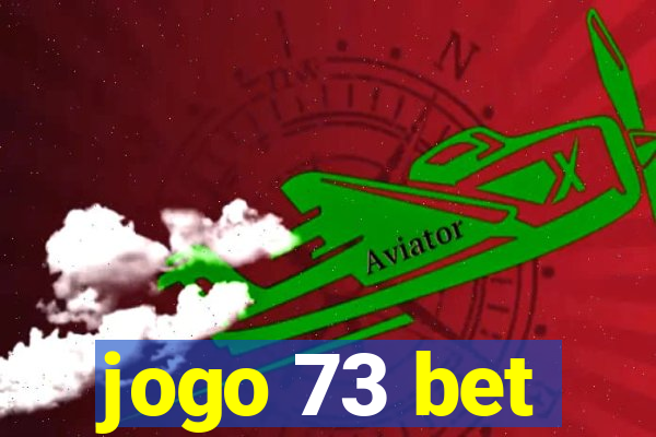 jogo 73 bet