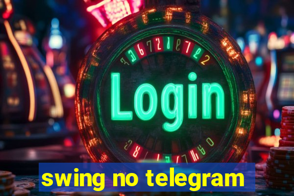 swing no telegram