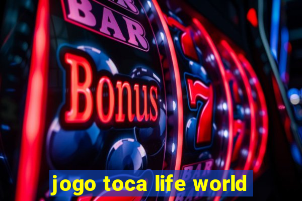 jogo toca life world