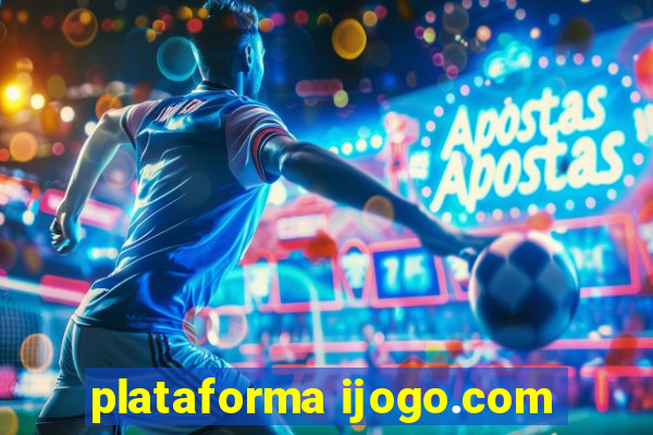 plataforma ijogo.com