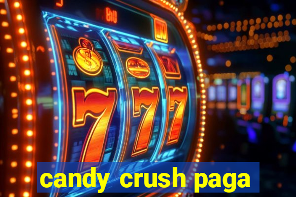 candy crush paga