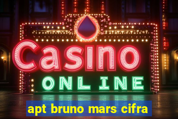 apt bruno mars cifra