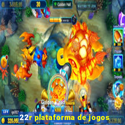 22r plataforma de jogos