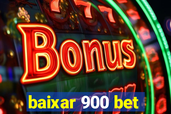 baixar 900 bet