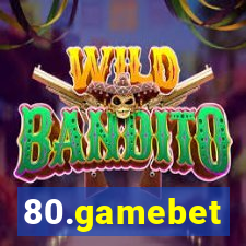 80.gamebet