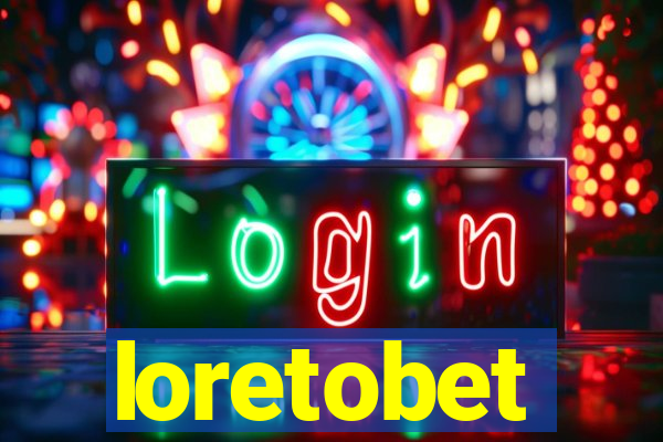 loretobet